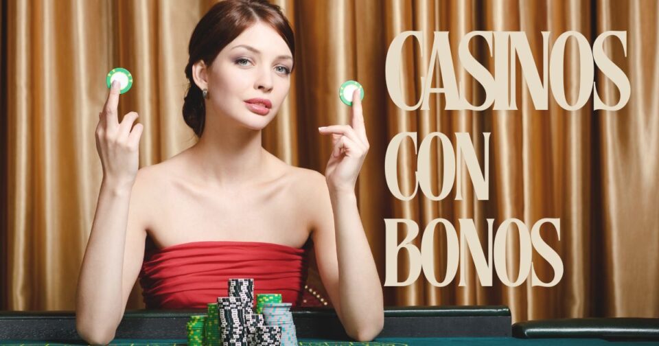 casinos con bonos de bienvenida